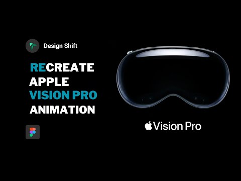 Recreating Apple Vision Pro Web Landing Page animation in Figma | Step-by-Step Tutorial [Video]