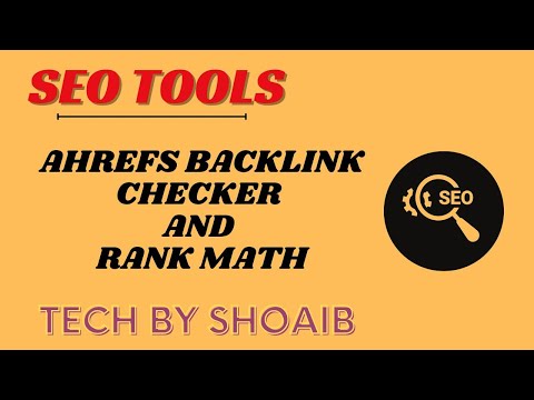 Today tutorial about SEO tools Ahrefs backlink checker and Rank Math [Video]