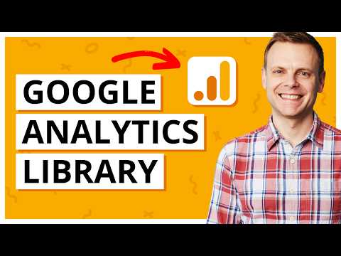 Using the Library in Google Analytics (GA4) [Video]