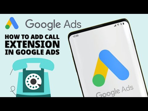 How To Add Call Extension in Google Ads [Video]