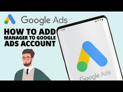 How To Add Manager To Google Ads Account [Video]