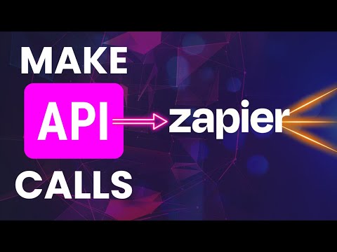 How to make API calls in Zapier with Webhooks and API requests [Video]