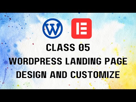 Class 05 | WordPress Landing Page Design and Customize [Video]