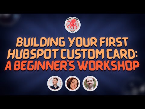 Building Your First HubSpot Custom Card: A Beginner’s Workshop | HubSpot Admins HUG | 02.13.24 [Video]