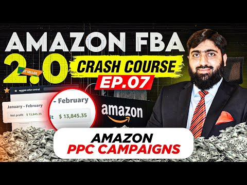 Mastering Amazon PPC Campaigns | Lecture: 07 | Amazon FBA Training in Urdu/Hindi [Video]