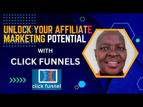 Unlock Your Affiliate Marketing Potential with Click Funnels - 2024 [Video]