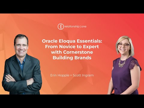 Oracle Eloqua Essentials: From Novice to Expert with Cornerstone Building Brands [Video]