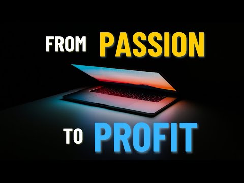 From Passion to Profit – NOW AVAILABLE! [Video]
