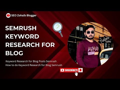 Semrush Keyword Research for blog | Zero KD keyword Research With Semrush | Seo Zohaib Blogger [Video]