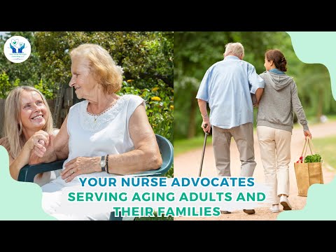 Your Nurse Advocates | Serving Aging Adults and their Families [Video]