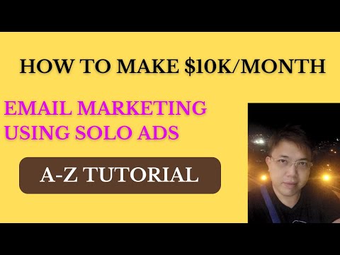 How To Make 10k Per Month With Email Marketing Using Solo Ads A-Z [Video]