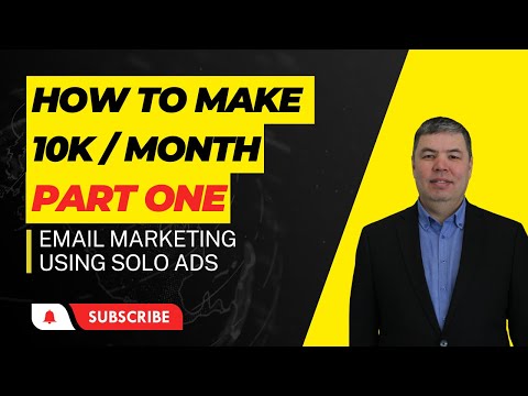 How to make 10k with email marketing using solo ads part 1 [Video]