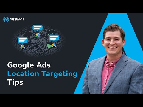Best Methods for Google Ads Location Targeting [Video]