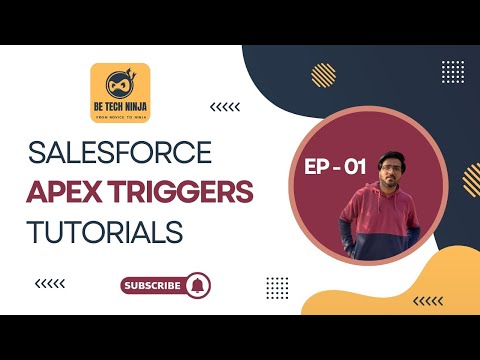 EP 01 – Introduction – Salesforce Apex Triggers Tutorials | Be Tech Ninja [Video]