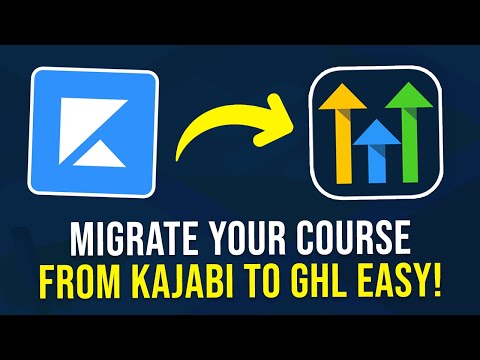 How To Migrate Your Online Course From Kajabi To GoHighLevel (Tutorial) [Video]