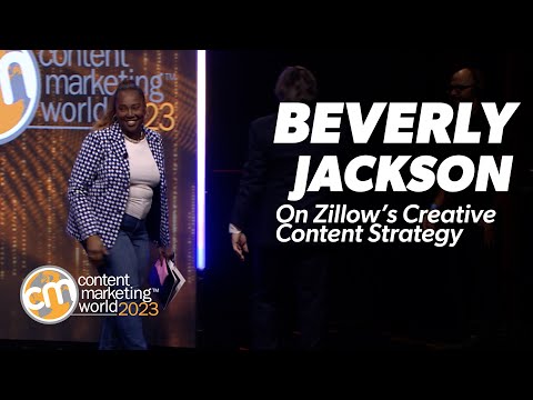 #CMWorld 2023 – Evolving Zillow’s Creative Content Strategy – Beverly Jackson [Video]