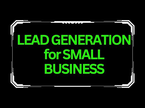 Lead Generation for Small Business [Video]