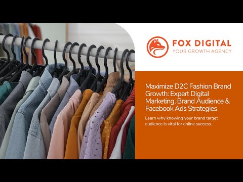 How to Scale Your D2C Fashion Brand with Target Audiences Insights [Video]