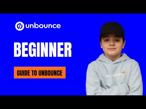 Unbounce Landing Page Tutorial 2024 – An Absolute Beginners Guide [Video]