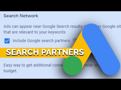 Search campaign setting: Search Partners Network – Google Ads tutorial [Video]