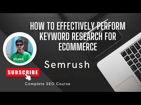 How to Perform Keyword Research For Ecommerce by SEMrush. [Video]