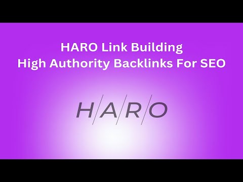Complete seo tutorial 2024 : HARO for link building and publicity [Video]