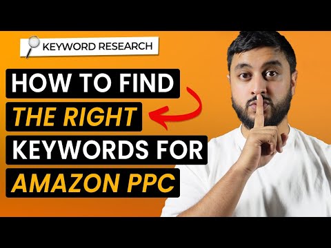 How to find the right keywords for Amazon PPC in 2024 | Amazon Keyword Research Tutorial [Video]