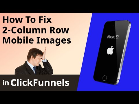 How To Fix 2-Column Row Mobile Images In ClickFunnels [Video]