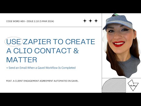 Use Zapier to Create a Clio Contact and Matter + Send an Email When a Gavel Workflow Is Completed [Video]