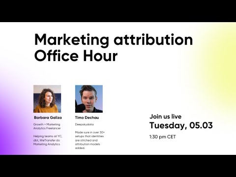 Marketing Attribution – Office hours [Video]