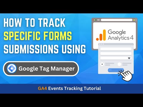 How to Track Form Submissions Using Google Tag Manager | GA4 Events Tracking [Video]