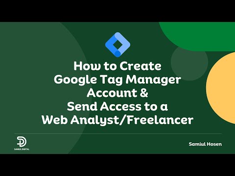 What is Google Tag Manager | How To Create Google Tag Manager Account & Send Access to a Web Analyst [Video]