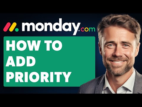 How To Add Priority In Monday.com (Full 2024 Guide) [Video]