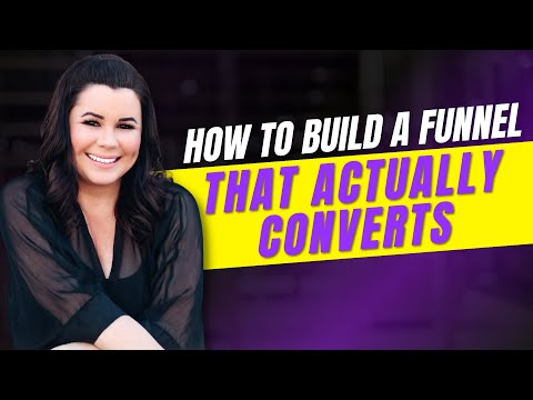 How To Build a Funnel That Actually Converts [Video]