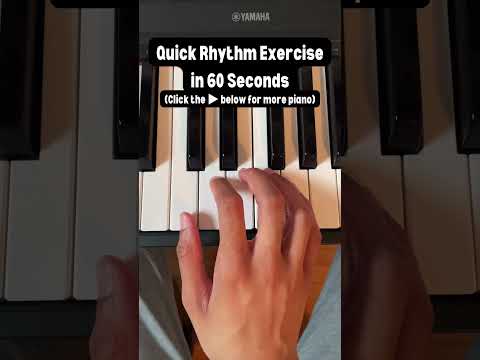 A Quick Piano Rhythm Exercise in 60 Seconds [Video]