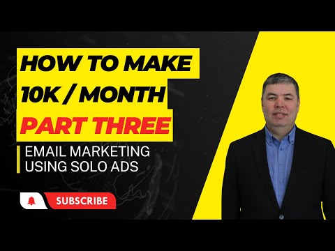How to make 10k with email marketing using solo ads part3 [Video]