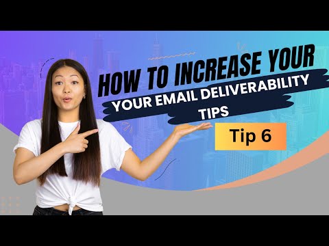 How To Increase Your Email Deliverability Tips – Tip 6 [Video]