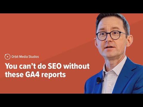 GA4 for SEO: 5 Reports for Organic Traffic and Lead Generation [Video]