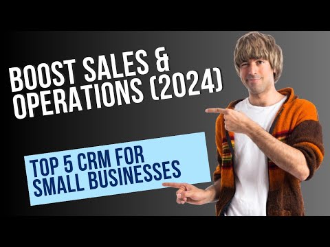 Top 5 CRM Software for Small Businesses in 2024  | Streamline Your Sales & Operations [Video]