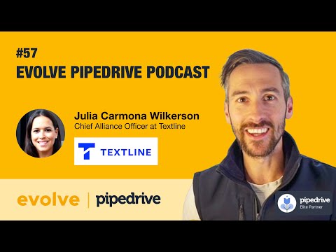Evolve Pipedrive Podcast: #57 – Julia Wilkerson, Textline [Video]