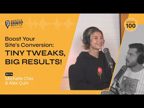 Boost Your Site’s Conversion: Tiny Tweaks, Big Results with Michelle Chia and Alex Quin [Video]