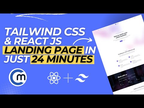 Rapid React.js Development: Integrating Tailwind CSS for a Stunning Landing Page in just 24-Minutes [Video]