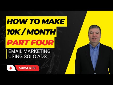 How to make 10k with email marketing using solo ads part4 [Video]