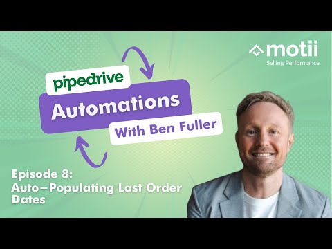 How To Auto-Populate Last Order Dates In Pipedrive Using Automations [Video]