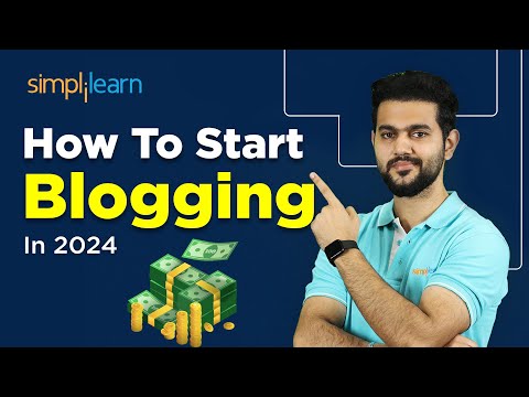 How To Start A Blog In 2024 | Blogging For Beginners | Digital Marketing Tutorial | Simplilearn [Video]