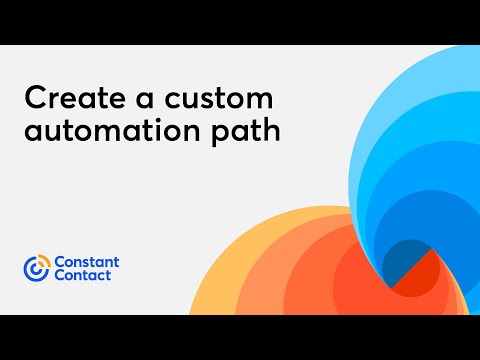 Create a custom automation path | Constant Contact [Video]