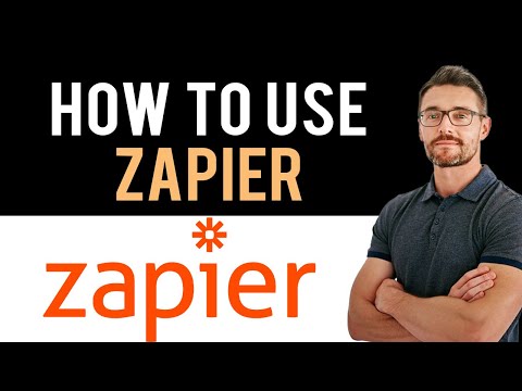 ✅ How To Use Zapier (Full Guide) [Video]