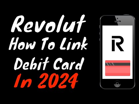 Revolut App Tutorial: How To Link A Debit Card In 2024 [Video]