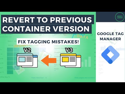 Revert to Previous Google Tag Manager Container Versions [Video]