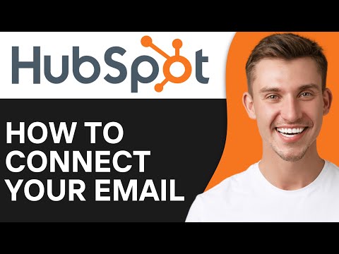 How To Connect Your Email to Hubspot (Full Guide) [Video]